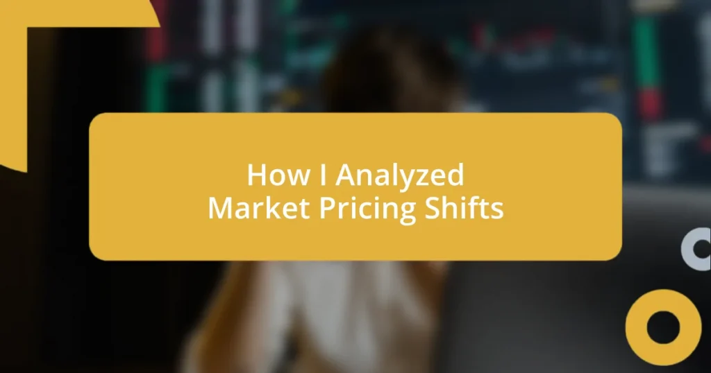 How I Analyzed Market Pricing Shifts