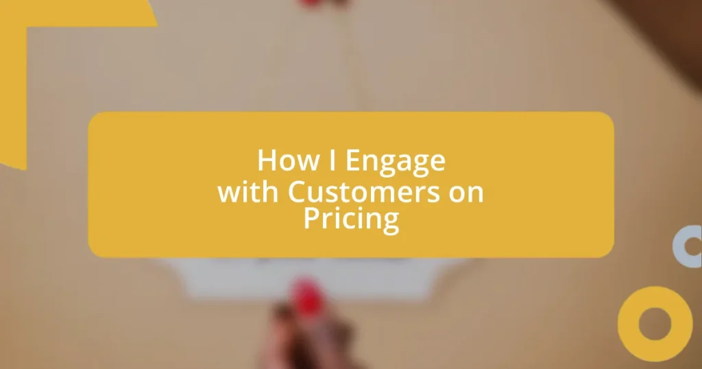 How I Engage with Customers on Pricing