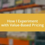 How I Experiment with Value-Based Pricing