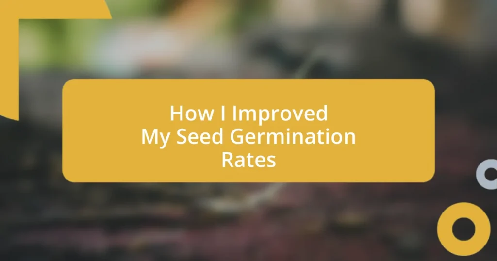 How I Improved My Seed Germination Rates