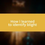 How I learned to identify blight