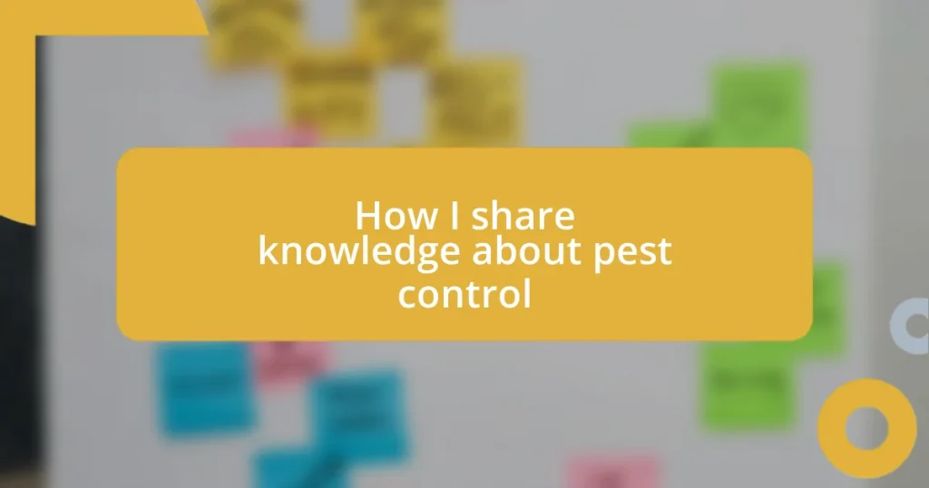 How I share knowledge about pest control