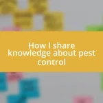 How I share knowledge about pest control
