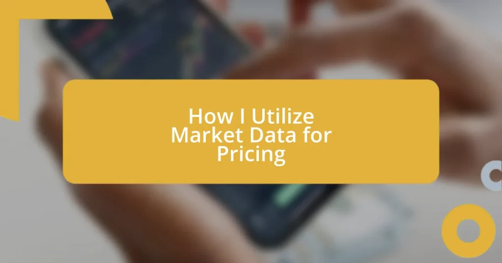 How I Utilize Market Data for Pricing
