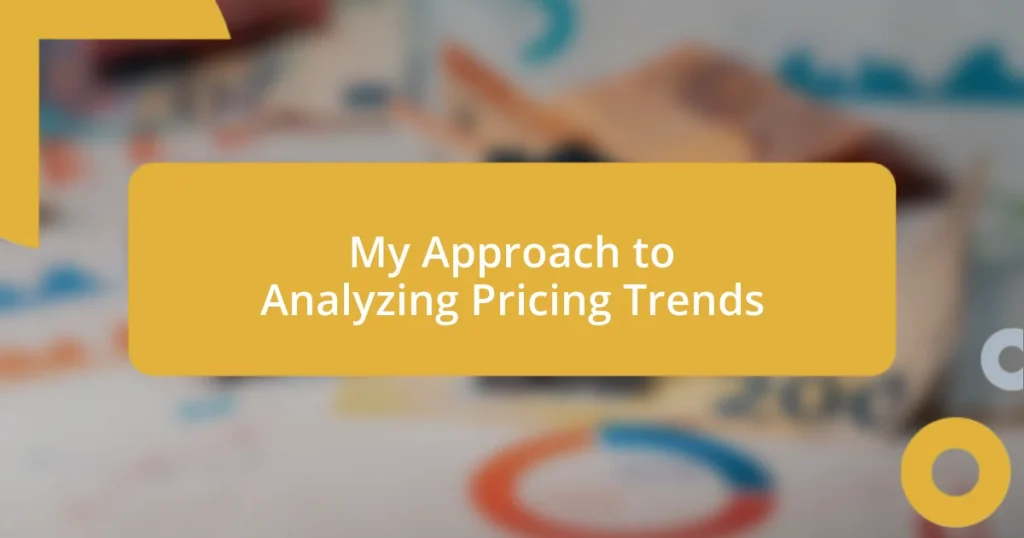 My Approach to Analyzing Pricing Trends