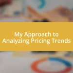 My Approach to Analyzing Pricing Trends