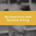 My Experience with Dynamic Pricing