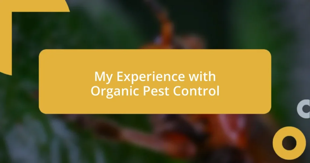 My Experience with Organic Pest Control