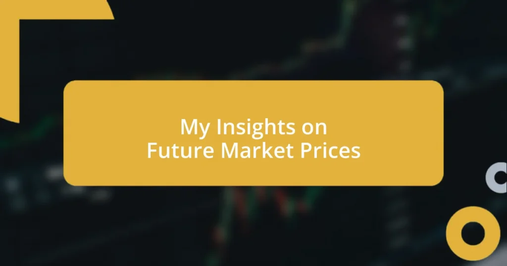 My Insights on Future Market Prices