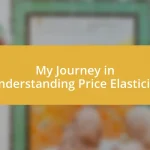 My Journey in Understanding Price Elasticity