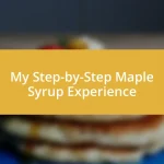 My Step-by-Step Maple Syrup Experience