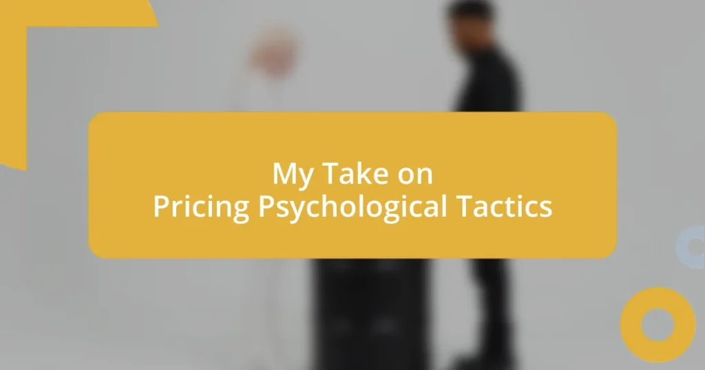 My Take on Pricing Psychological Tactics