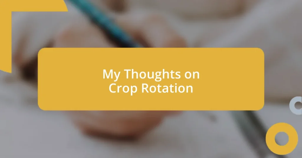 My Thoughts on Crop Rotation