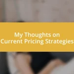 My Thoughts on Current Pricing Strategies