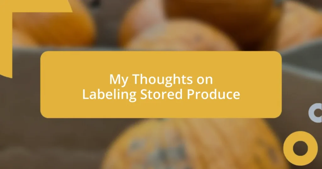My Thoughts on Labeling Stored Produce