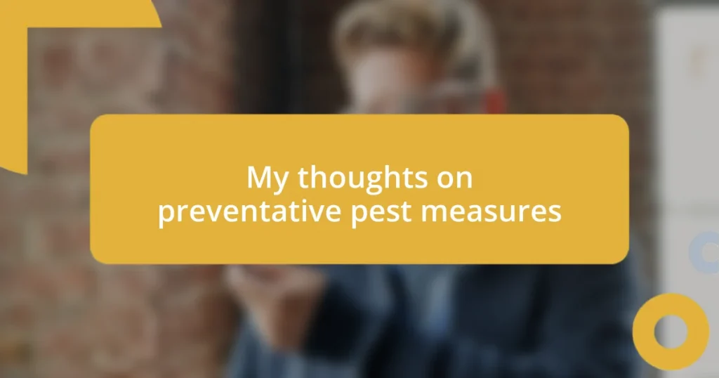 My thoughts on preventative pest measures
