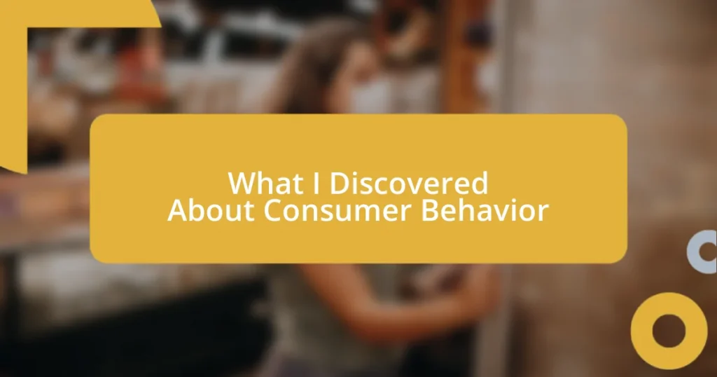 What I Discovered About Consumer Behavior
