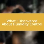 What I Discovered About Humidity Control