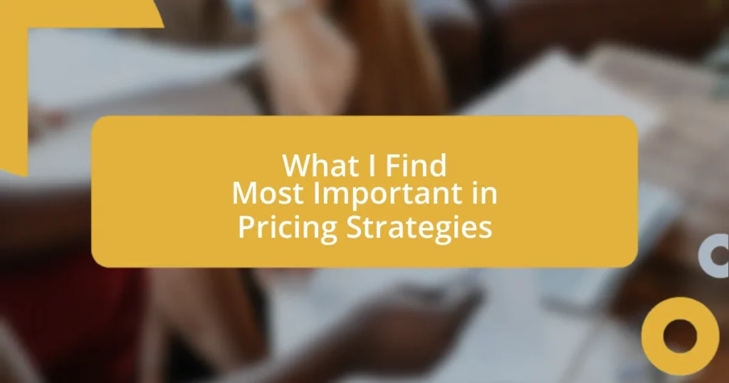 What I Find Most Important in Pricing Strategies