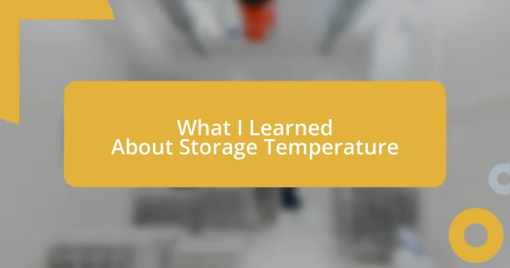 What I Learned About Storage Temperature