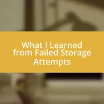 What I Learned from Failed Storage Attempts