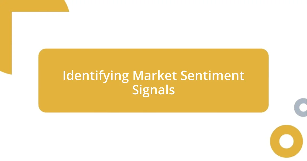 Identifying Market Sentiment Signals